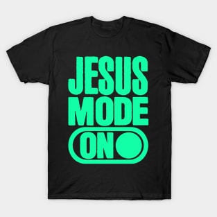 JESUS MODE T-Shirt